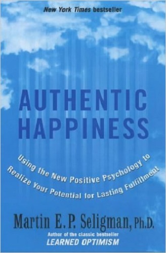 Authentic Happiness by Martin E. P. Seligman